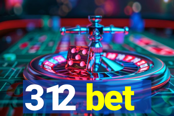 312 bet